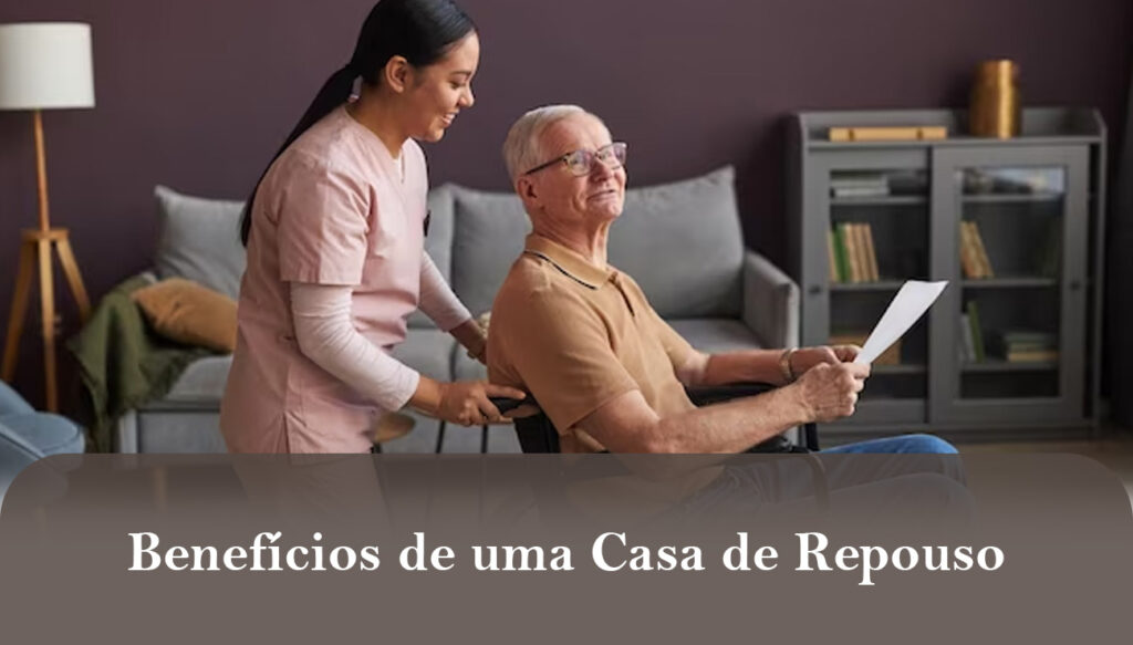 Benefícios de uma Casa de Repouso