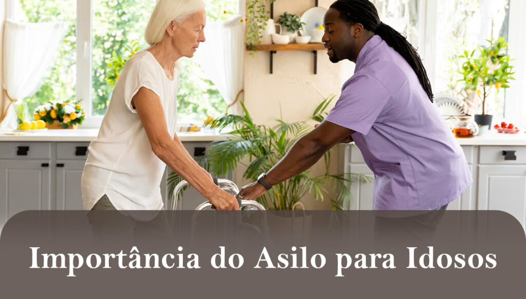 Importância do Asilo para Idosos