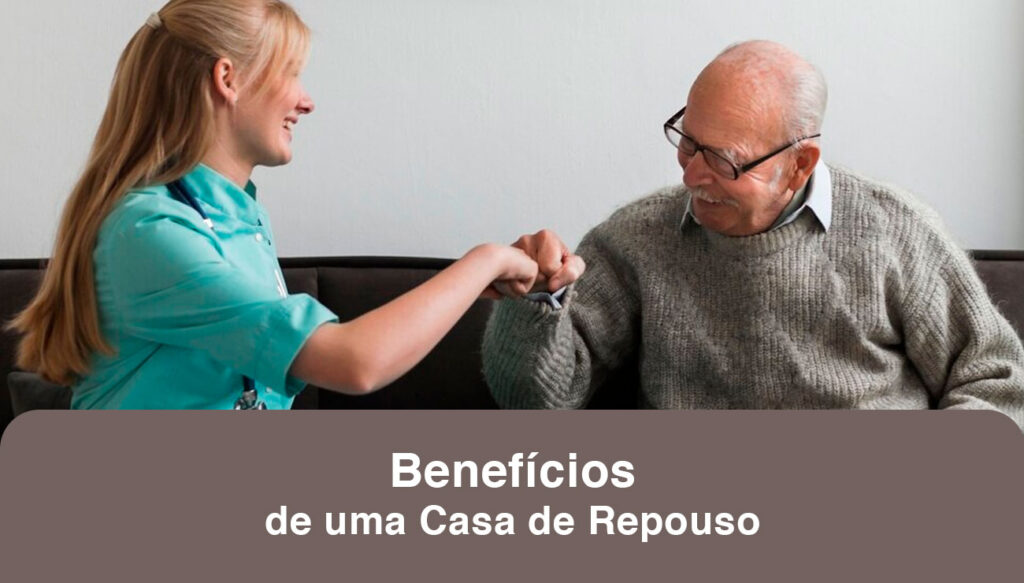 Benefícios de uma Casa de Repouso