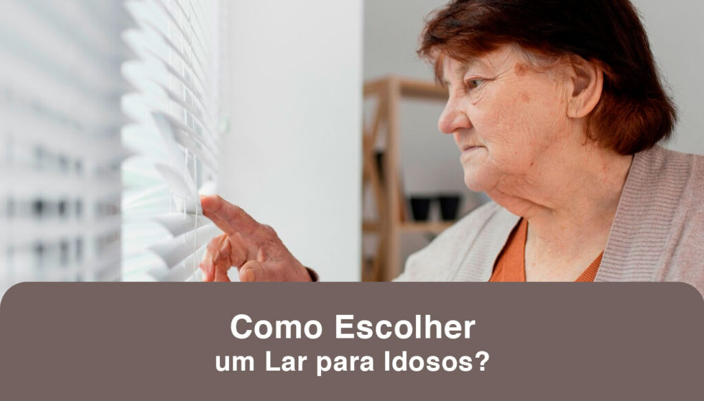 Como Escolher um Lar para Idosos