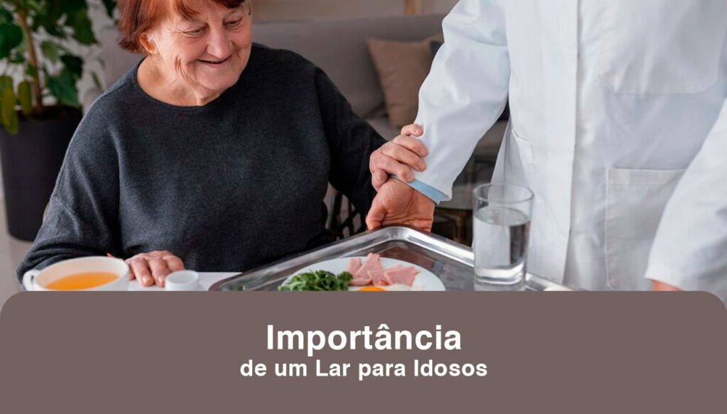 Importância de um Lar para Idosos