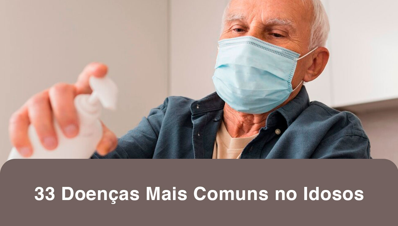 33 Doenças Mais Comuns nos Idosos e Cuidados